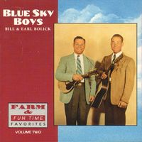 The Blue Sky Boys - Farm & Fun Time Favorites, Vol. 2